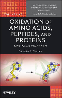 Oxidation of Amino Acids, Peptides, and Proteins – Kinetics and Mechanism - Vk Sharma