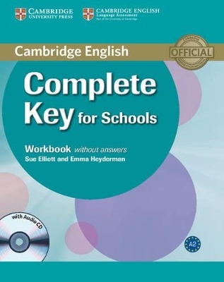Complete Key for Schools Workbook without Answers with Audio CD - Sue Elliott, Emma Heyderman