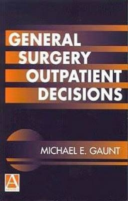 General Surgery Outpatient Decisions - Michael Gaunt