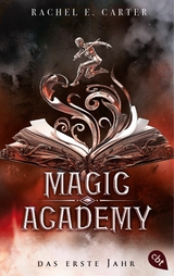 Magic Academy - Das erste Jahr -  Rachel E. Carter