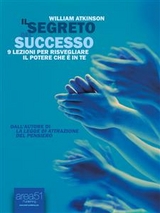 Il segreto del successo - William Atkinson