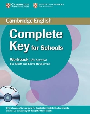 Complete Key for Schools Workbook with Answers with Audio CD - Sue Elliott, Emma Heyderman