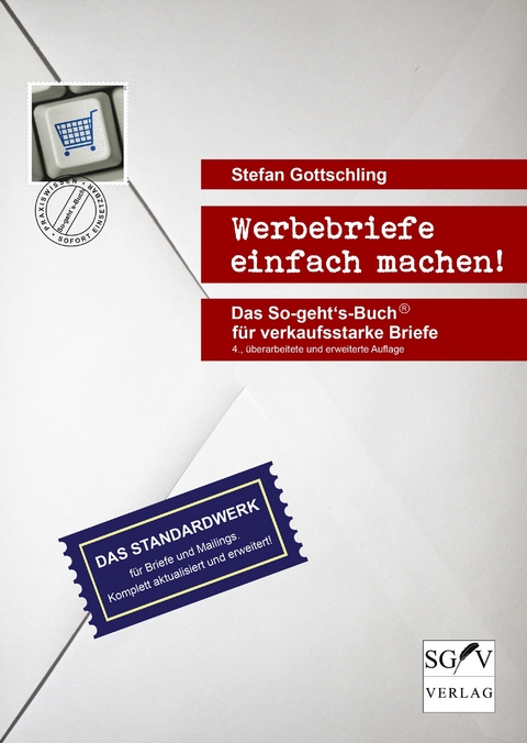 Werbebriefe einfach machen! - Stefan Gottschling