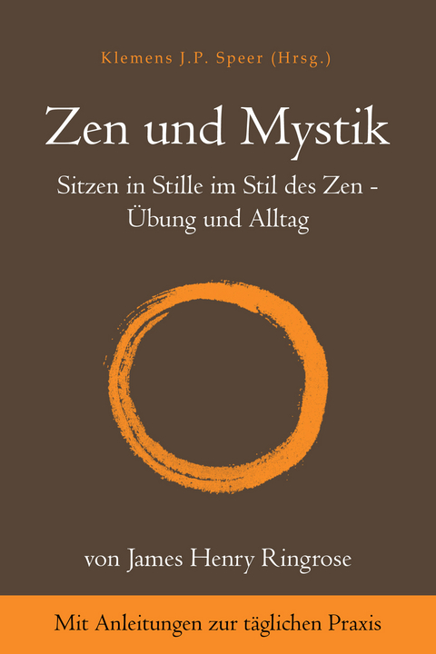 Zen und Mystik - James Henry Ringrose