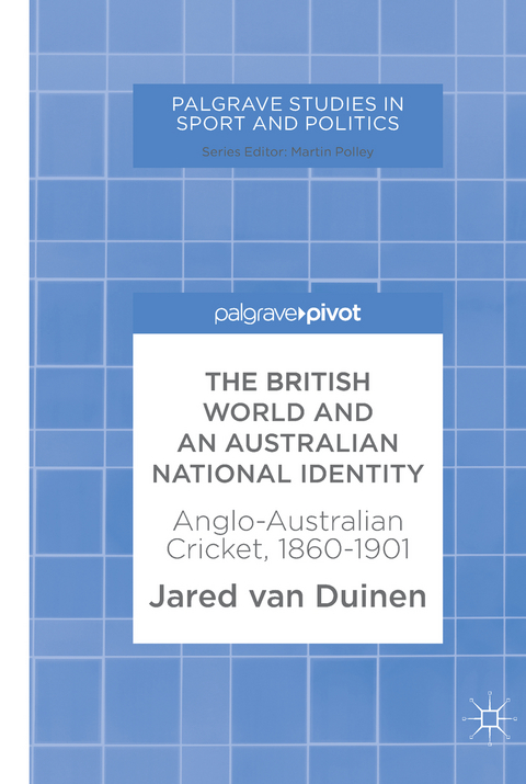 The British World and an Australian National Identity - Jared van Duinen