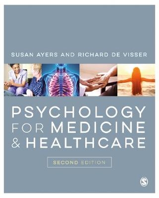Psychology for Medicine and Healthcare - Susan Ayers, Richard De Visser