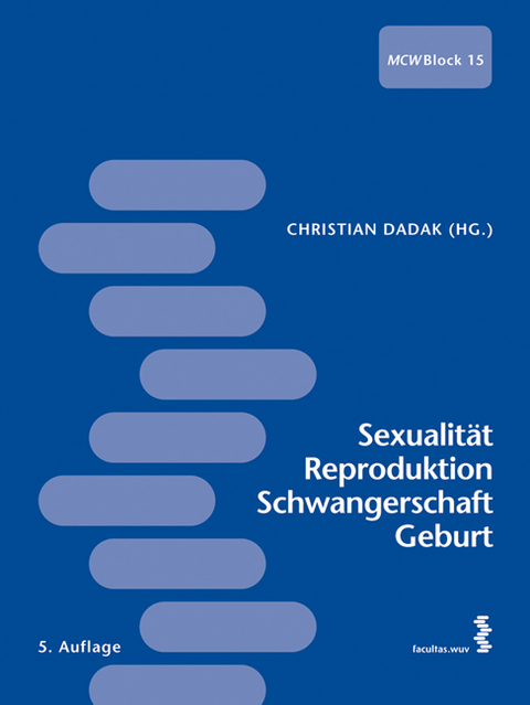 Sexualität, Reproduktion, Schwangerschaft, Geburt - Christian Dadak