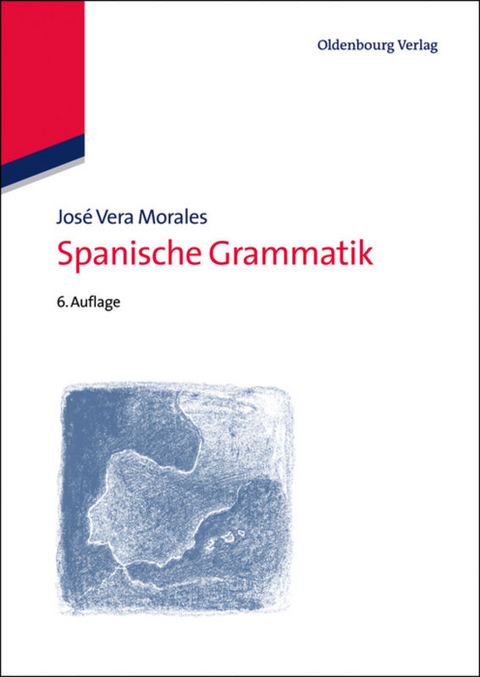Spanische Grammatik - José Vera Morales