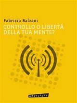 Controllo o liberta' della tua mente? - fabrizio balzani