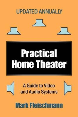 Practical Home Theater - Mark Fleischmann