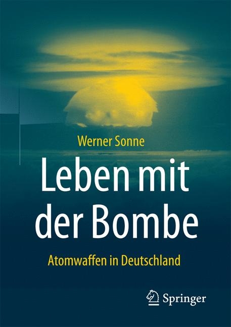 Leben mit der Bombe - Werner Sonne