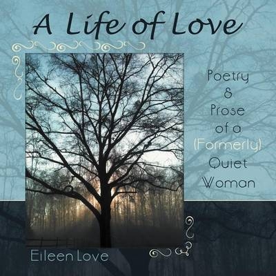 A Life of Love - Eileen Love