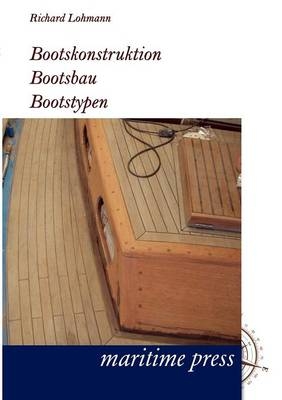 Bootskonstruktion, Bootsbau, Bootstypen - Richard Lohmann