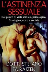L'astinenza sessuale - Dott. Stefano Fajrajzen