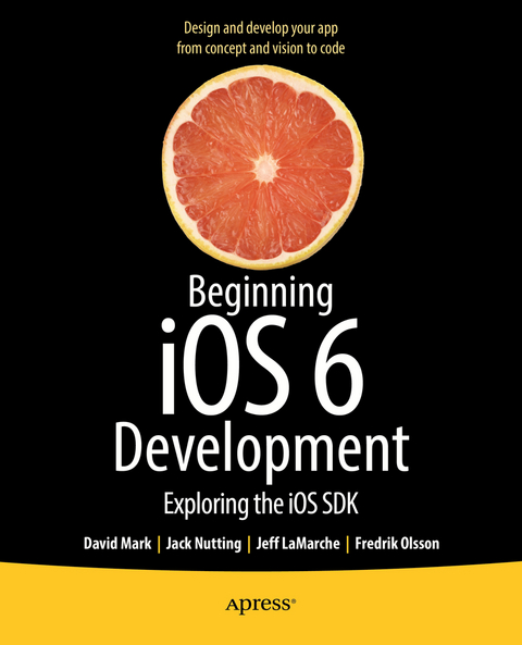 Beginning iOS 6 Development - David Mark, Jack Nutting, Jeff LaMarche, Fredrik Olsson