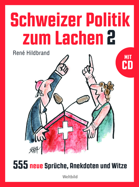 Schweizer Politik zum Lachen 2 - René Hildbrand