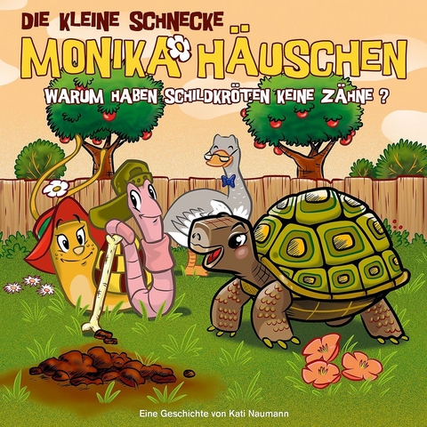 Die kleine Schnecke Monika Häuschen - CD / 47: Warum haben Schildkröten keine Zähne? - Kati Naumann