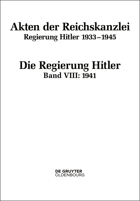 Akten der Reichskanzlei, Regierung Hitler 1933-1945 / 1941 - 