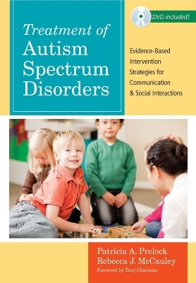 Treatment of Autism Spectrum Disorders - Patricia A. Prelock, Rebecca J. McCauley