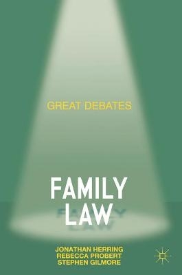 Great Debates in Family Law - Jonathan Herring, Rebecca Probert, Stephen Gilmore