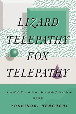 Lizard Telepathy, Fox Telepathy - Yoshinori Henguchi