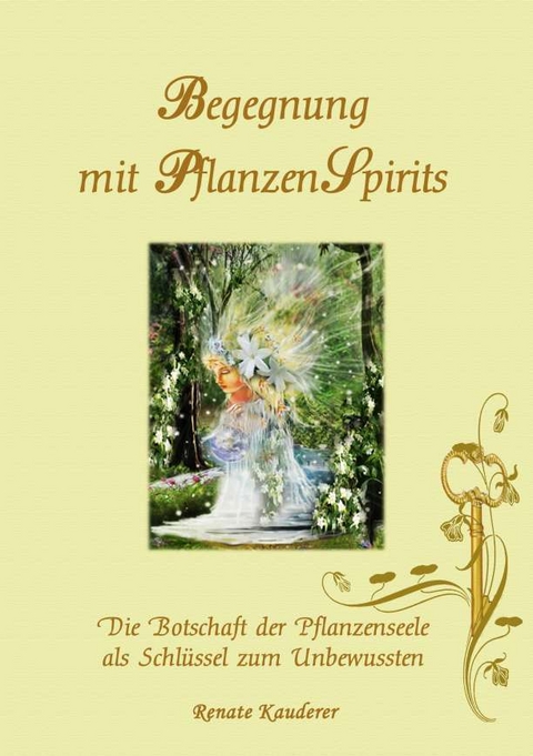 Begegnung mit PflanzenSpirits - Renate Kauderer