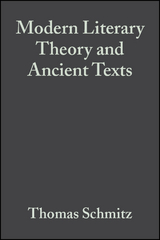 Modern Literary Theory and Ancient Texts - Thomas Schmitz