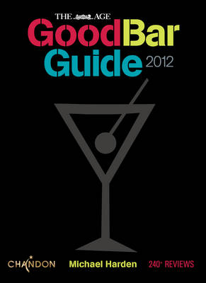 The Age Good Bar Guide 2012 - Michael Harden