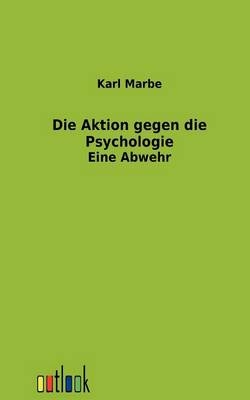 Die Aktion gegen die Psychologie - Karl Marbe