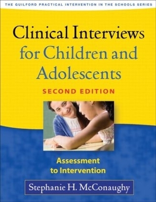 Clinical Interviews for Children and Adolescents - Stephanie H. McConaughy, William Halikias, David N. Miller, Beth Doll, Jan N. Hughes