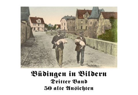 Büdingen in Bildern III. - 