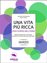 Una vita più ricca ogni giorno dell’anno. Marzo - R.C. Barker, E. Holmes