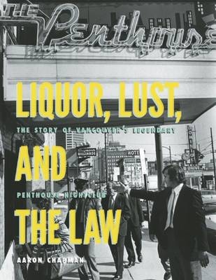 Liquor, Lust and the Law - Aaron Chapman