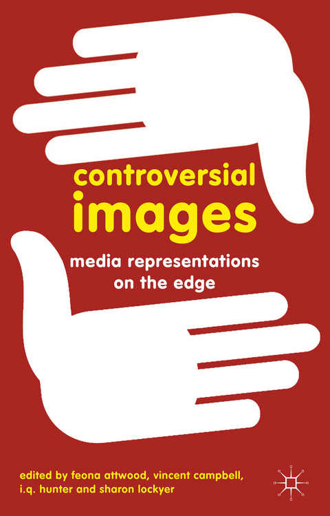 Controversial Images - Feona Attwood, Vincent Campbell, I.Q. Hunter, Sharon Lockyer