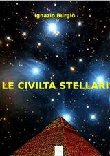 Le civiltà stellari - Ignazio Burgio