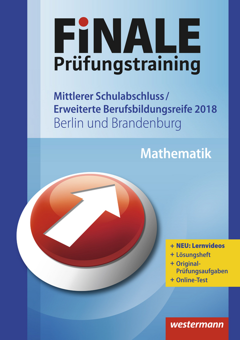 FiNALE Prüfungstraining / FiNALE Prüfungstraining Mittlerer Schulabschluss, Fachoberschulreife, Erweiterte Bildungsreife Berlin und Brandenburg - Bernhard Humpert, Dominik Leiss, Martina Lenze, Bernd Liebau, Ursula Schmidt, Peter Welzel, Bernd Wurl, Alexander Wynands