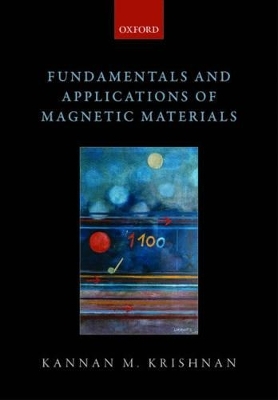 Fundamentals and Applications of Magnetic Materials - Kannan M. Krishnan