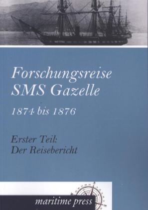 Forschungsreise SMS Gazelle 1874 bis 1876 - 