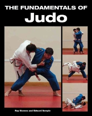 The Fundamentals of Judo - Ray Stevens, Edward Semple