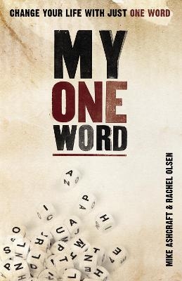 My One Word - Mike Ashcraft, Rachel Olsen