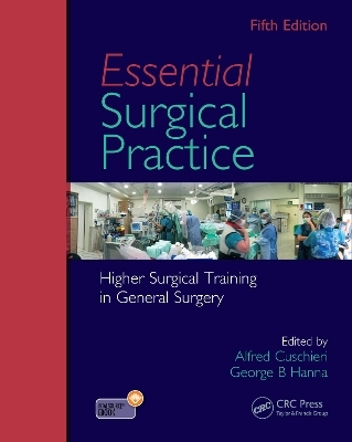 Essential Surgical Practice - Alfred Cuschieri, George Hanna