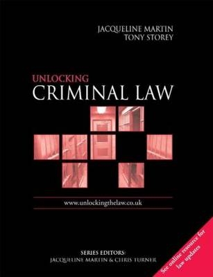 Unlocking Criminal Law - Jacqueline Martin, Tony Storey