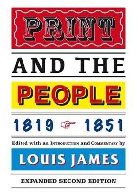 Print and the People 1819-1851 - Louis James