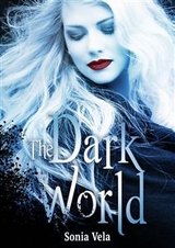 THE DARK WORLD -  Sonia Vela