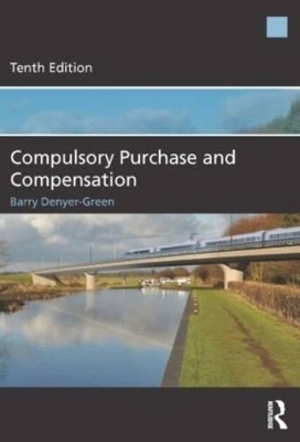 Compulsory Purchase and Compensation - Barry Denyer-Green