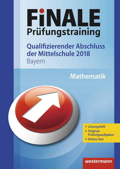 FiNALE Prüfungstraining / FiNALE Prüfungstraining Qualifizierender Abschluss Mittelschule Bayern - Alois Amann, Bernhard Humpert, Dominik Leiss, Martina Lenze, Bernd Liebau, Ursula Schmidt, Peter Welzel, Bernd Wurl, Alexander Wynands