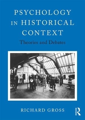 Psychology in Historical Context -  Richard Gross