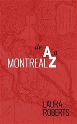 Montreal De A A Z -  Laura Roberts