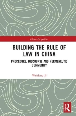 Building the Rule of Law in China - Weidong Ji