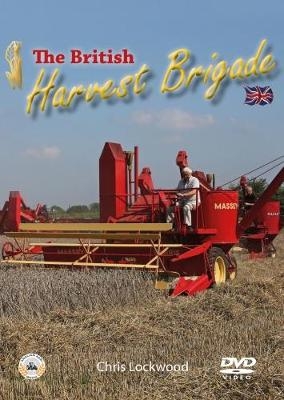 The British Harvest Brigade - Chris Lockwood